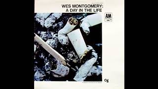 Wes Montgomery — A Day In The Life HQ