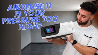 Airsense 11 - Is Your Pressure Too High? Heres How To Fix It