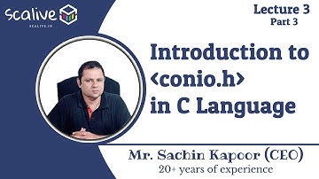 Lecture 3-3 || Introduction to "conio.h" in C Language - SCALive