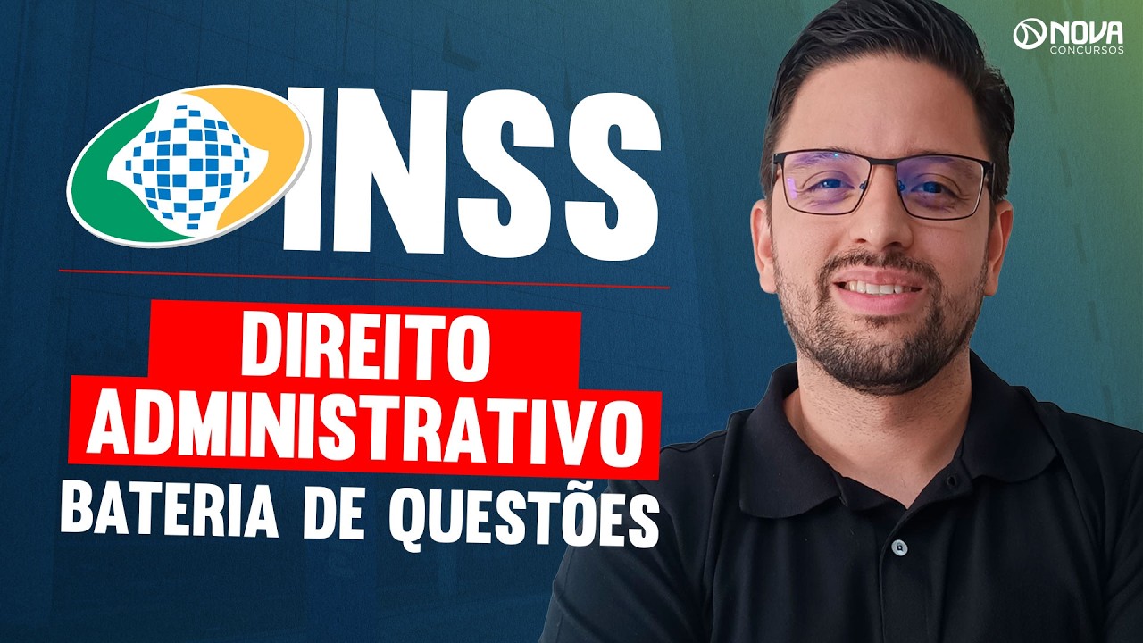 CONCURSO INSS 2026 | Bateria de Questões de Direito Administrativo!
