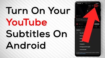 How to Turn on Subtitles on YouTube videos on Android