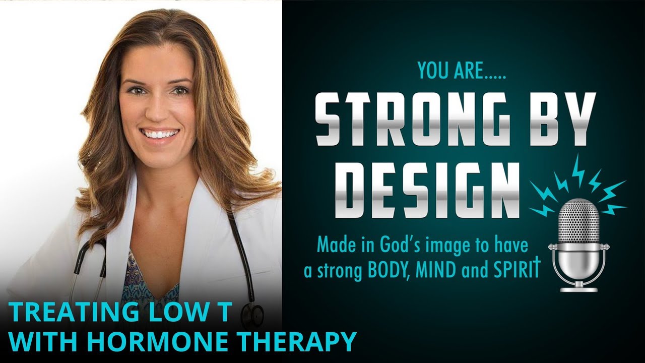 Treating Low T with Hormone Therapy [Strong By Design Ep