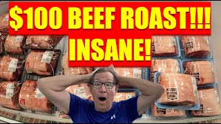 $100 BEEF ROAST!!! PAY MORE FOR FOOD OR GO HUNGRY!!! INSANE HIGH FOOD PRICES!!! Food Shopping Vlog