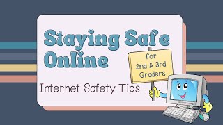 Staying Safe Online Fun Internet Safety Tips For 2Nd 3Rd Graders