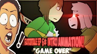 Glitchtale Ep 6 Over Intro Animation Reaction Rip Chara