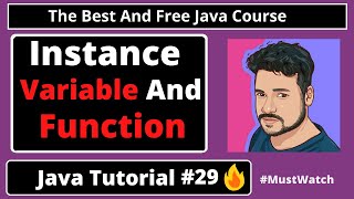 Java Tutorial:  Exploring Instance Variable And Instance Member Function In Java | part 29