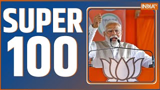 Super 100: PM Modi Azamgarh Road Show | Lok Sabha Elections 2024 | Arvind Kejriwal Hearing