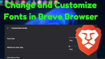 Change and Customize Fonts in Brave Browser