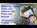 Kohle und Bleistift - Tutorials, Anleitung, Tipps und Tricks