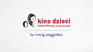 Festiwal Filmowy Kino Dzieci 2018 | spot festiwalowy