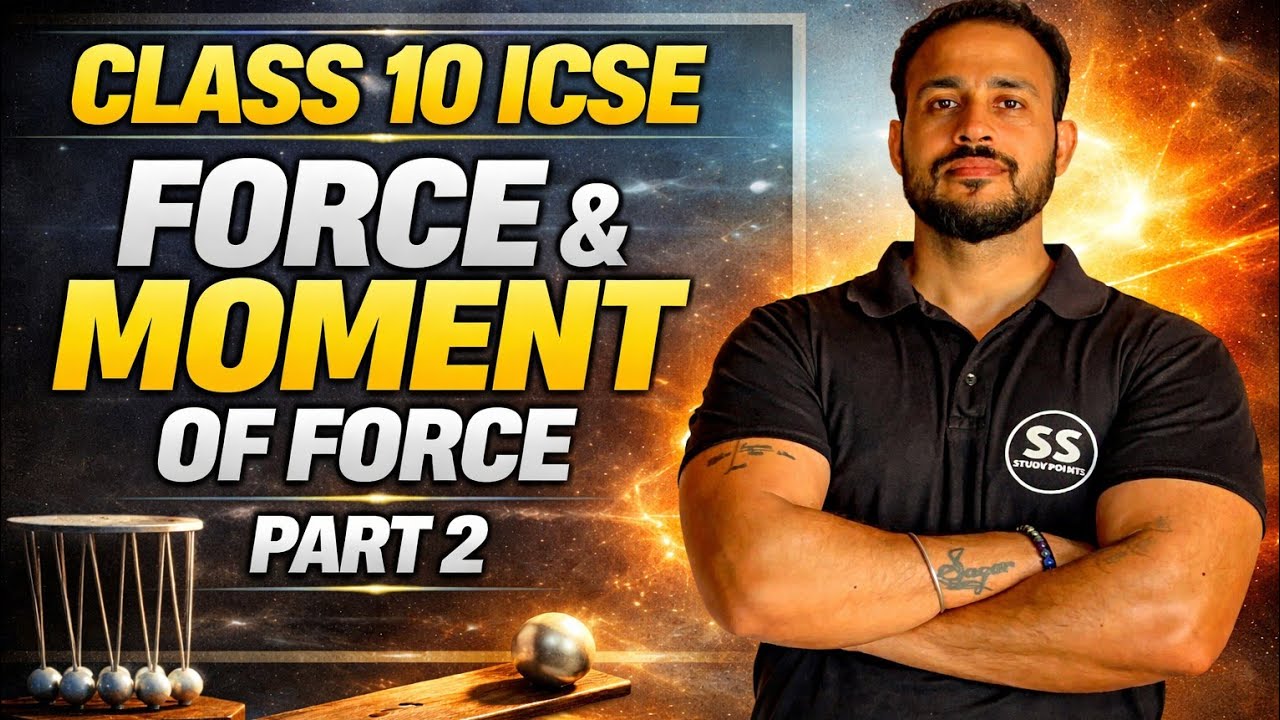 Moment of Force ICSE Class 10 Chapter-1 Part-2 | By: Sagar - YouTube