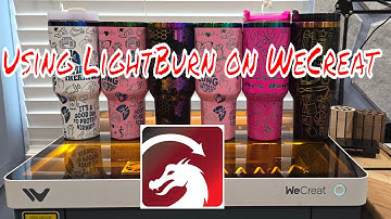 Using LightBurn for Tumblers with WeCreat