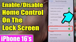 iPhone 16/16 Pro Max: How to Enable/Disable Home Control On The Lock Screen screenshot 2