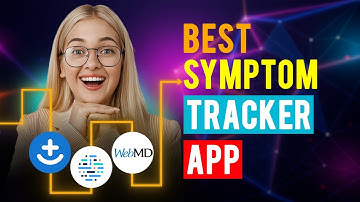 Best Symptom Tracker Apps: iPhone & Android (Which is the Best Symptom Tracker App?)