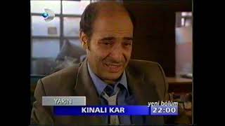 Kınalı Kar (3.Sezon) Yeni Bölüm Fragmanı 27 Kasım 2004 Cumartesi 22:00'de Kanal D'de