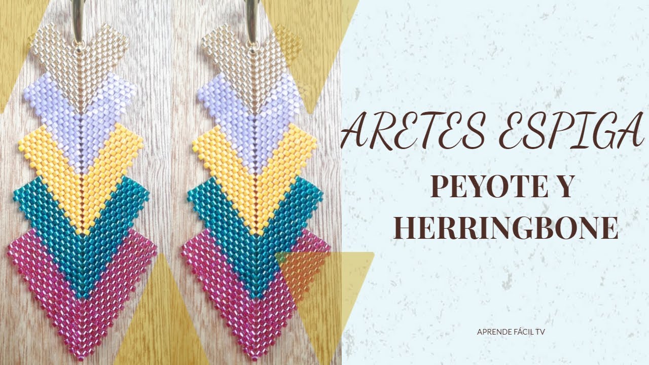 Aretes FACIL PEYOTE y HERRINGBONE / TECNICA ESPIGA / ESPINA DE PESCADO [Paso/Paso]
