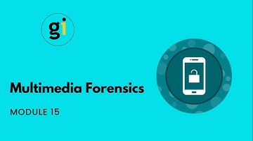 Module 15 - Multimedia Forensics