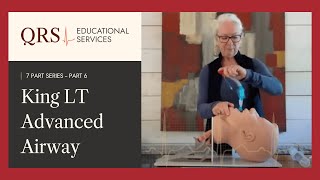 Airway Management Part 6: King LT | QRS Educational Services