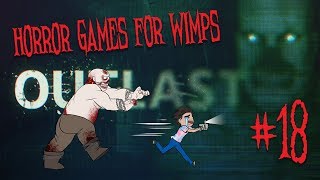 Outlast - Episode 18 - Horror Games for Wimps