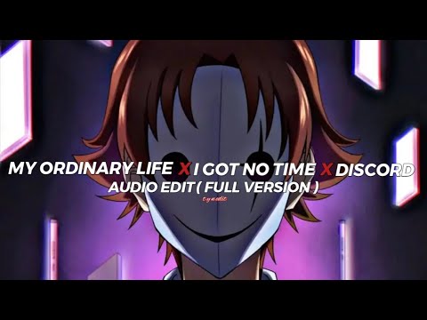 My Ordinary life x I got no time x Discord   The Livingtombstoneedit audio Full version 