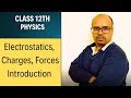 #Class 12th CBSE # class 12th ncert #Electrostatics Introduction, Charges , Electric  Intensity