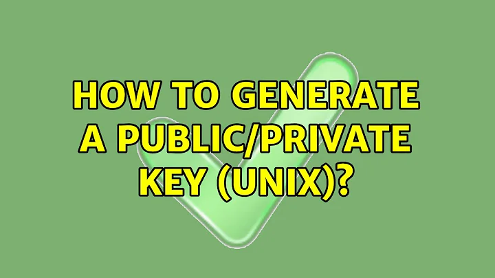 How to generate a public/private key (UNIX)? (5 Solutions!!)