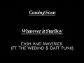 Cash And Maverick - Whatever It StarBoy (Ft. The Weeknd & Daft Punk) (official Teaser) #2