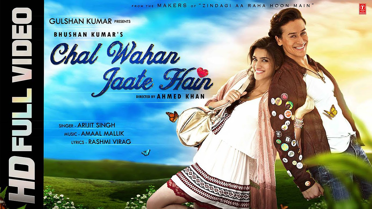 Chal Wahan Jaate Hain Full VIDEO Song   Arijit Singh  Tiger Shroff Kriti Sanon  T Series