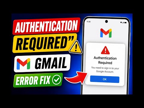 Fix Gmail "Authentication Required" Error on Android | Gmail Login Problem (2026)