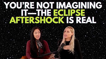 You’re Not Imagining It—The Eclipse Aftershock Is Real
