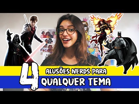 ALUSÕES NERDS PARA A REDAÇÃO DO ENEM - Débora Aladim