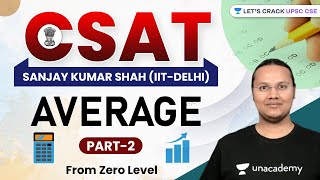 CSAT | Average | Part 2 | UPSC CSE/IAS 2022/23 | Sanjay Kumar Shah