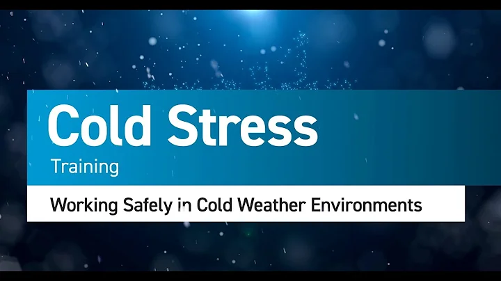 Cold Stress Training: Working Safely in Cold Weather Environments Preview