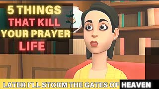 AVOID THESE 4 THINGS THAT KILL YOUR PRAYER LIFE AND HINDER YOUR DESTINY. CHRISTIAN ANIMATION
