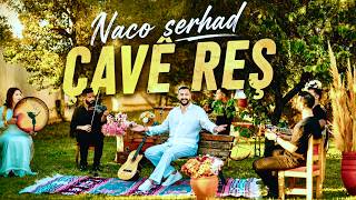 Naco Serhad / Çavê Reş