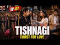Tishnagi - Thirst for Love || EP-07 || Avi insults Aditi💔😓|| Avni × Aditi|| GL Love Story