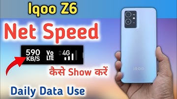 How to show net speed in Iqoo z6, Iqoo z6 daily data usage, Net Speed