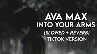 Ava Max - Into Your Arms (Slowed + Reverb Tiktok Version)