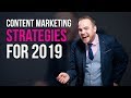 The Best Content Marketing Strategies For 2019