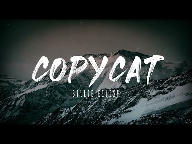 Billie Eilish - COPYCAT (Lyrics) 1 Hour class=