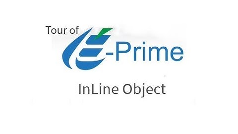 E-Prime 3 Tour:  InLine Object