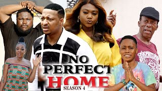 NO PERFECT HOME (SEASON 4) {TRENDING NEW MOVIE} - 2021 LATEST NIGERIAN NOLLYWOOD MOVIES