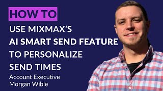 How To Use Mixmax Ai Smart Send To Boost Email Open Rates Tips From Morgan Wible