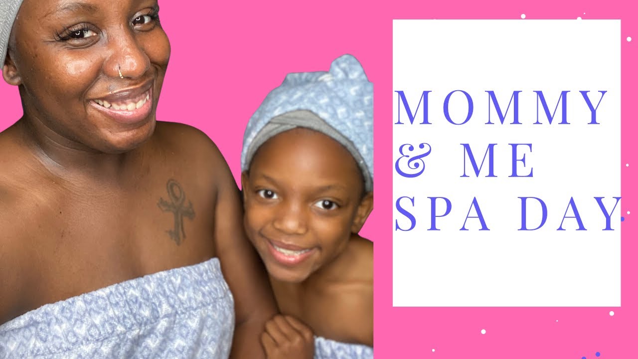 Mommy & Me Spa Day SLVIXXEN YouTube