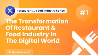 Smart Strategy For Restaurant And Food Industry In The Digital World | by Blue Bee Web