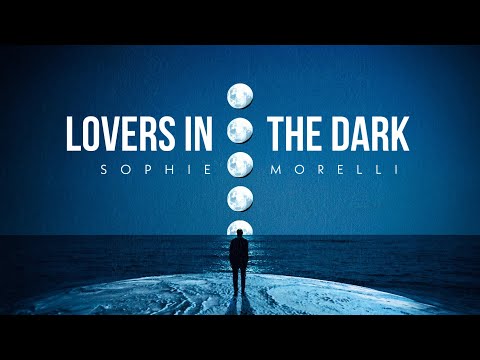 Sophie Morelli - Lovers In The Dark (Lyric Video)