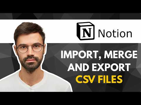 Comment importer, fusionner et exporter des fichiers CSV dans Notion | Guide rapide et facile 2026
