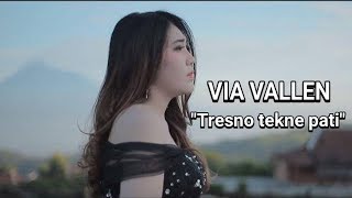 #VIA VALLEN - TRESNO TEKANE PATI ( LIRIK)