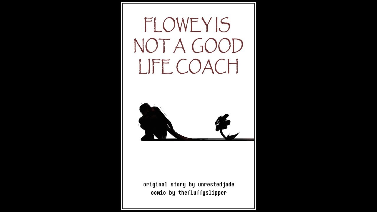 Flowey is Not a Good Life Coach Comic Dub Compilation - Chapters 1-5