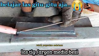 belajar las Tig/Argon pada media besi||teknik dasar